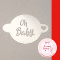 Load image into Gallery viewer, Reusable cocktail & coffee stencils with 'Oh Baby' design for elegant drink garnishing.