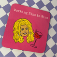 Load image into Gallery viewer, Working Nine To Wine Drink Coaster
