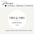 Load image into Gallery viewer, Mrs & Mrs’ Wedding ’ Edible Cocktail / Drink Toppers