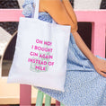 Load image into Gallery viewer, Funny gin tote bag with pink text "Oh no! I bought gin again instead of milk" on a white background.
