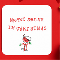 Load image into Gallery viewer, Merry Drunk Christmas drink coaster with festive design and cheerful text for holiday celebrations.