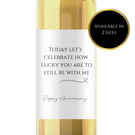 Funny ‘Lucky To Have Me’ Anniversary Wine Label