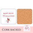 Load image into Gallery viewer, ‘Merry Drunk, I’m Christmas’ Drink Coaster
