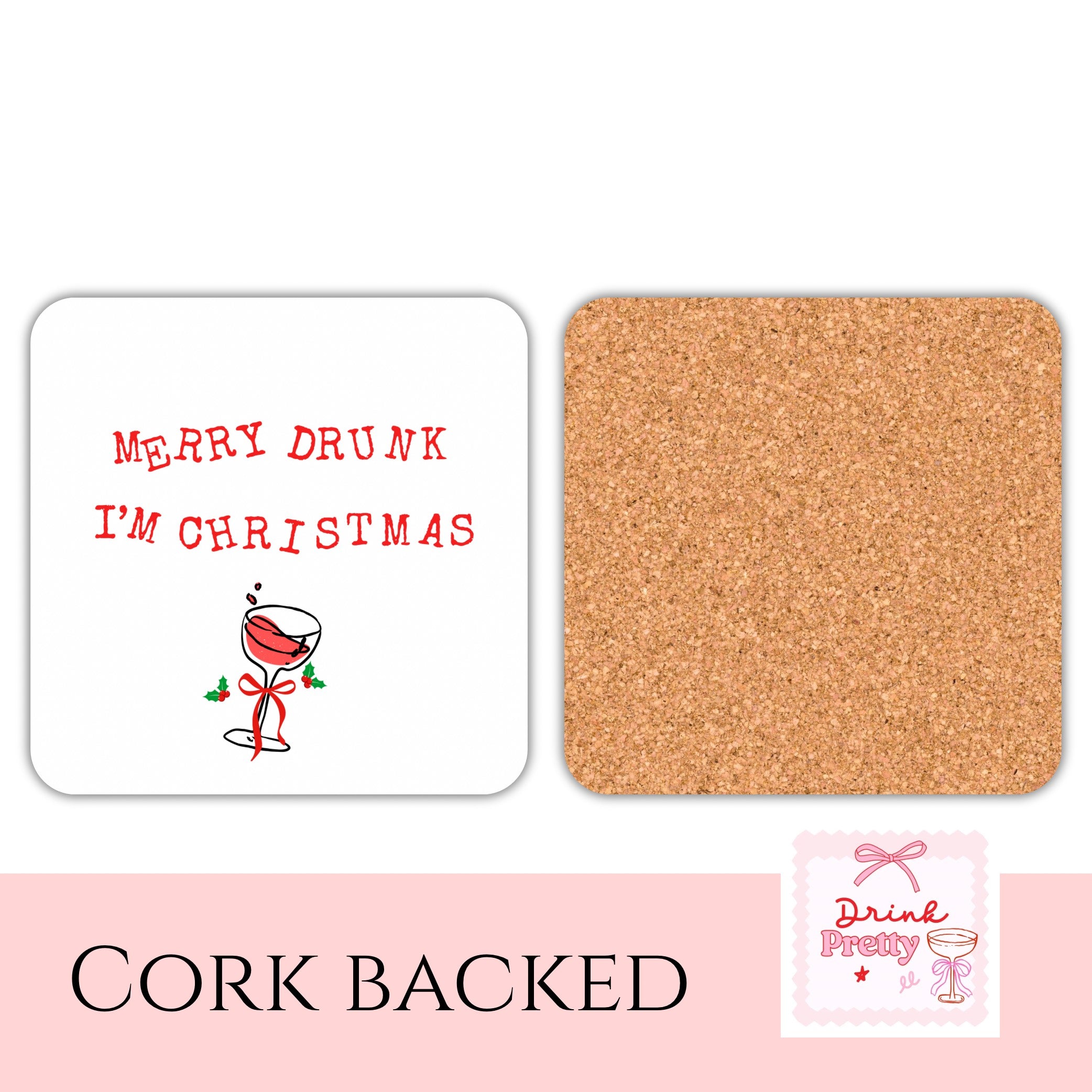 ‘Merry Drunk, I’m Christmas’ Drink Coaster