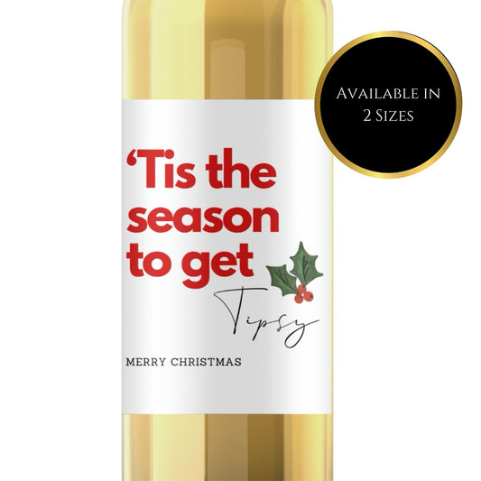 ‘Tis The Season To Get Tipsy’ Wine Label