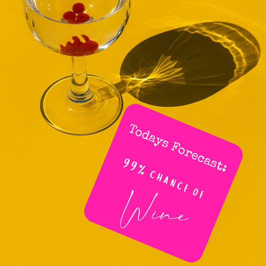99% Chance Of Wine Drink Coaster
