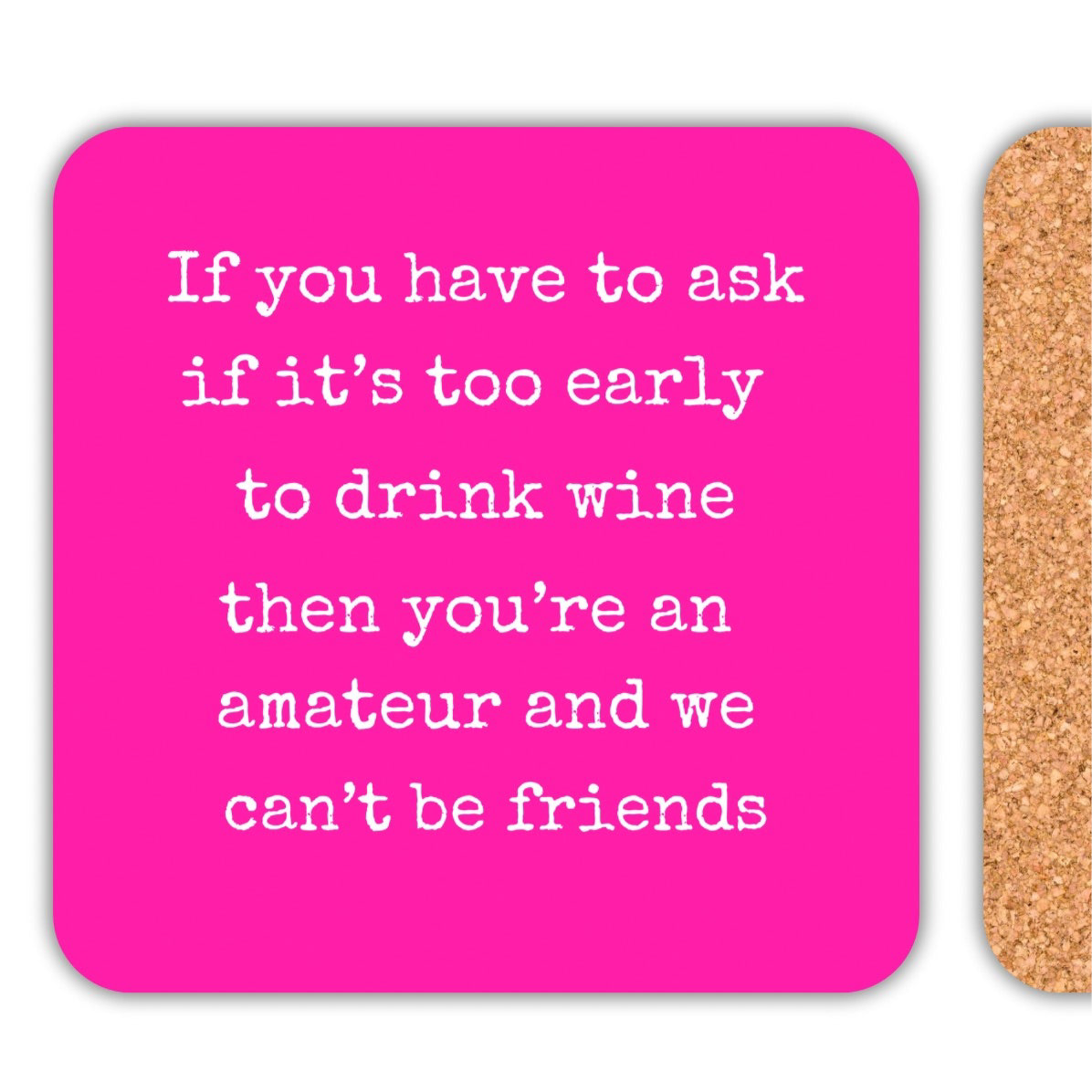 Not Too Early For Wine Drink Coaster