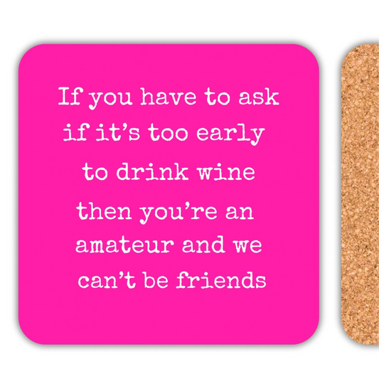 Not Too Early For Wine Drink Coaster