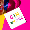 Load image into Gallery viewer, Gin Whore Drink Coaster
