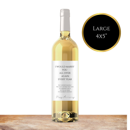 Funny ‘I Would Marry You Again’ Anniversary Wine Label