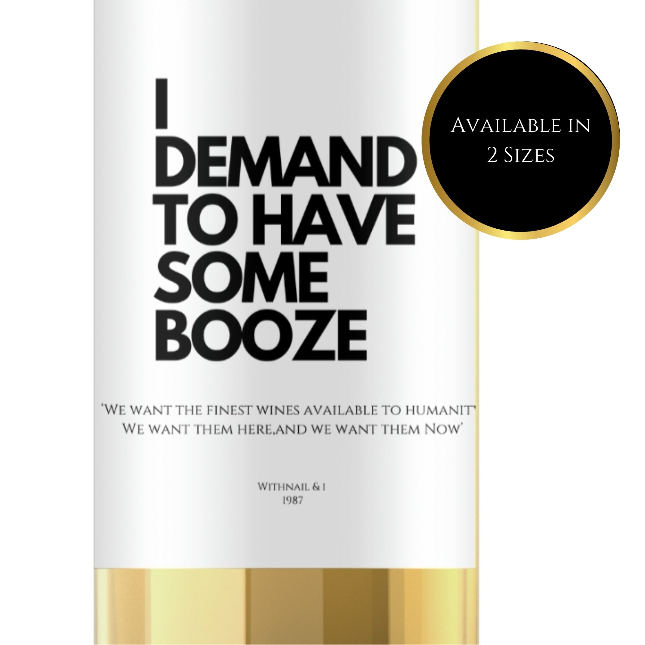 ‘I Demand To Have Some Booze’ Wine Label