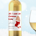 Load image into Gallery viewer, ‘All I Want For Christmas’ Wine Label
