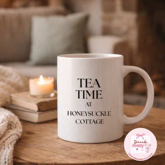 Personalised tea time mug featuring the text 'Tea Time at Honeysuckle Cottage', perfect for cozy moments.