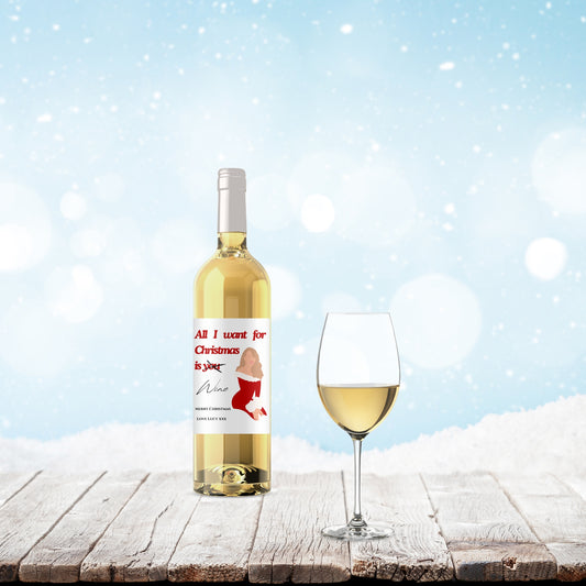 ‘All I Want For Christmas’ Wine Label