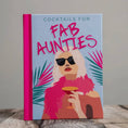 Load image into Gallery viewer, Cocktails For Fab Aunties Book - PRE-ORDER
