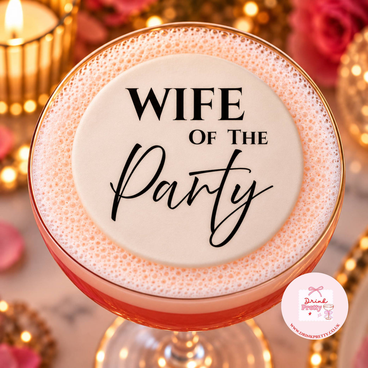 Wife Of The Party Edible Cocktail Toppers on pink drink for hen party celebrations.